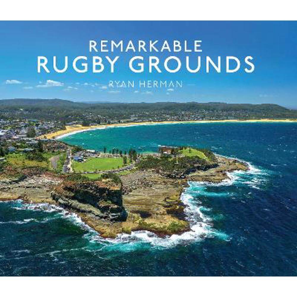 Remarkable Rugby Grounds (Hardback) - Ryan Herman